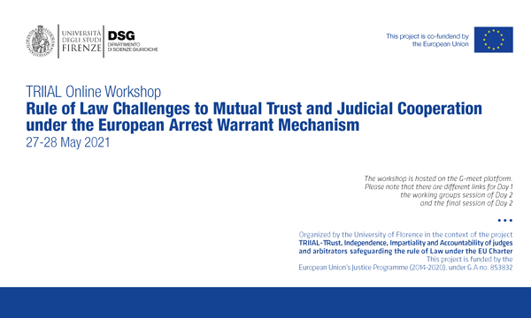 TRIIAL Online Workshop - Rule of Law Challenges to Mutual Trust and Judicial Cooperation under the European Arrest Warrant Mechanism